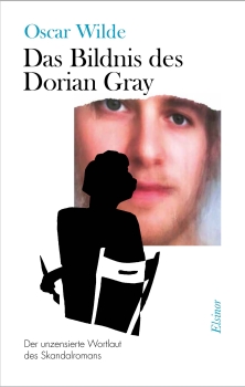 Buchcover Das Bildnis des Dorian Gray - Der unzensierte Wortlaut des Skandalromans
